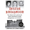 thumbnail image 1 of Pre-Owned Inside Broadmoor: Up Close and Personal with Britain's Most Dangerous Criminals (Paperback) 1788700945 9781788700948, 1 of 1