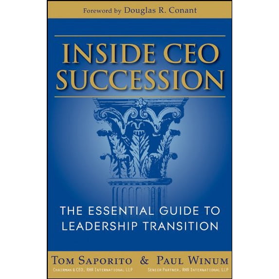 Pre-Owned Inside CEO Succession: The Essential Guide to Leadership Transition (Hardcover) 1118203216 9781118203217