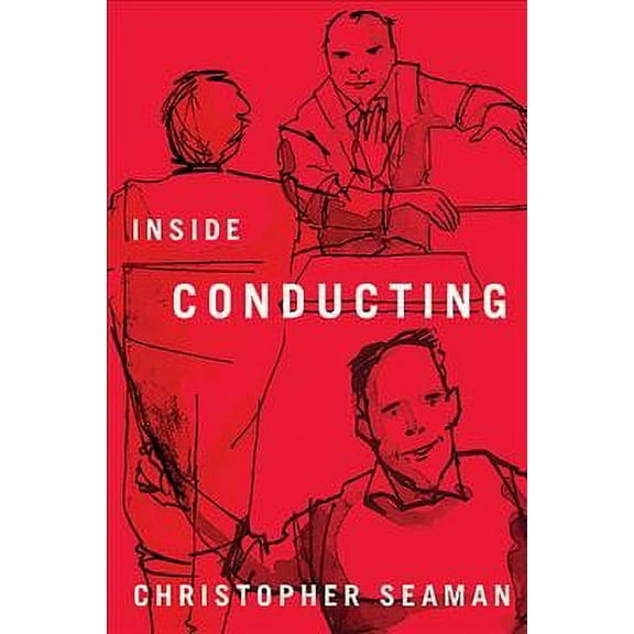 Inside Conducting (Hardcover)