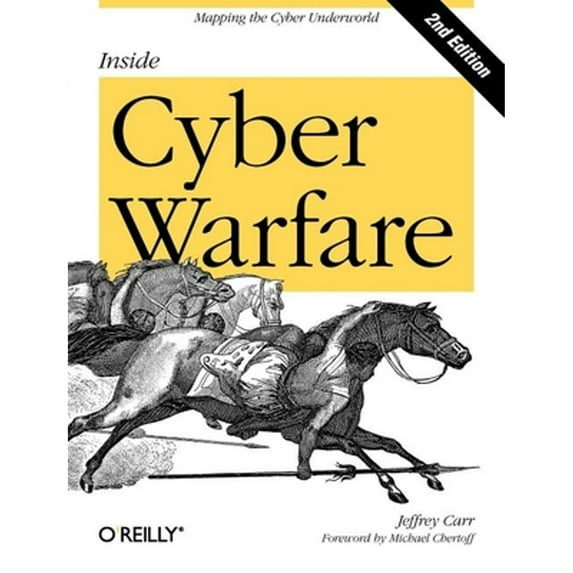 Inside Cyber Warfare: Mapping the Cyber Underworld (Paperback)