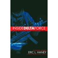 thumbnail image 1 of Inside Delta Force: The Story of America's Elite Counterterrorist Unit, (Paperback), 1 of 1
