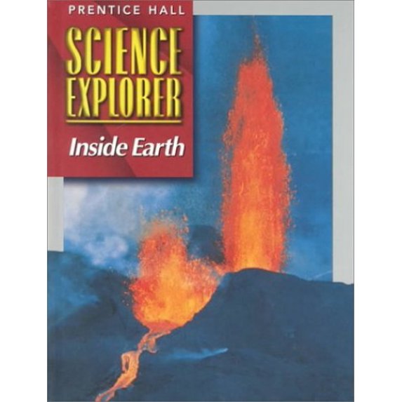 Pre-Owned Inside Earth (Prentice Hall Science Explorer) (Hardcover) 0134344898 9780134344898