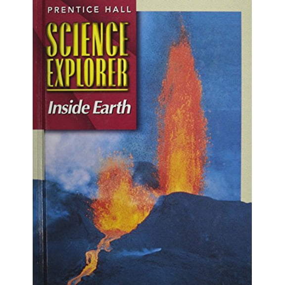 Pre-Owned Science Explorer 2e Inside Earth Student Edition 2002c (Hardcover) 0130540757 9780130540751