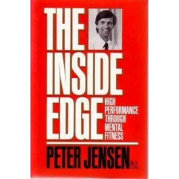 Pre-Owned The Inside Edge - High Performance Through Mental Fitness (Hardcover) 0771591543 9780771591549