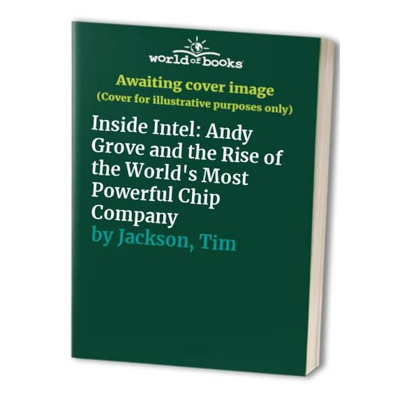 Pre-Owned Inside Intel: Andrew Grove and the Rise of the World's Most Powerful ChipCompany (Hardcover) 052594141X 9780525941415
