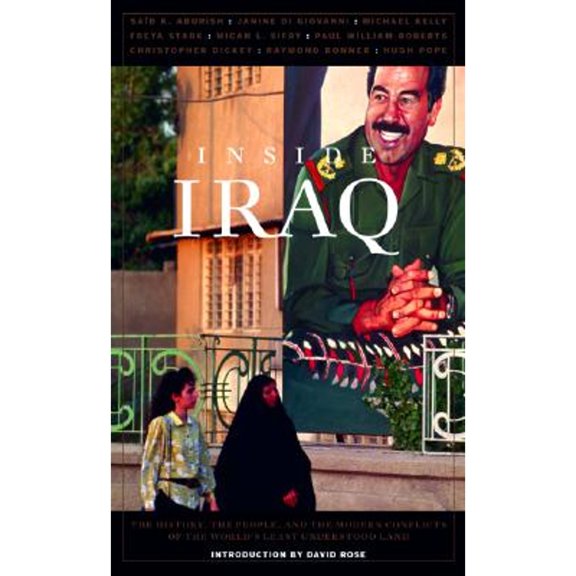 Pre-Owned Inside Iraq: The History, the People, and the Modern Conflicts of the World's Least (Paperback 9781569244807) by John Miller, Aaron Kenedi, David Rose