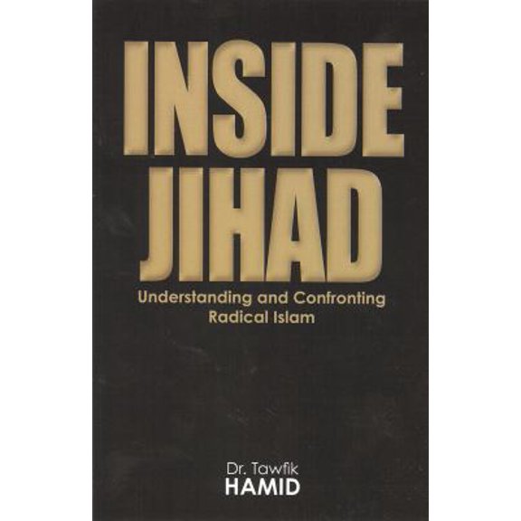 Pre-Owned Inside Jihad: Understanding and Confrontng Radical Islam (Paperback) 0981547109 9780981547107