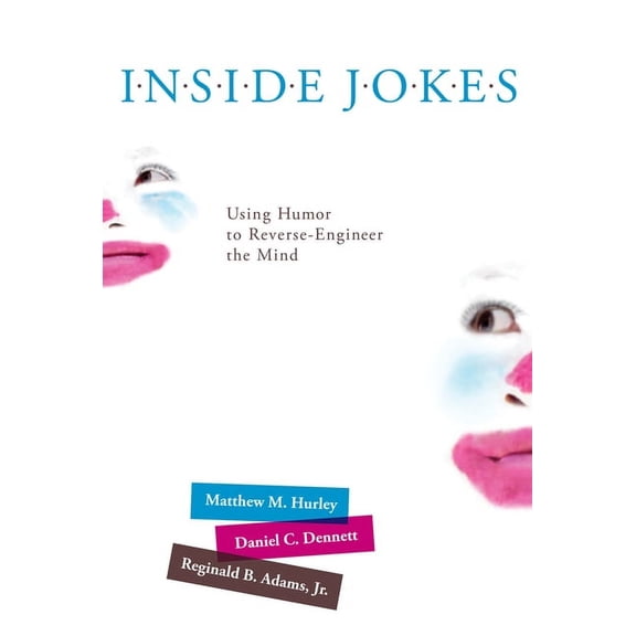 Inside Jokes: Using Humor to Reverse-Engineer the Mind, (Paperback)