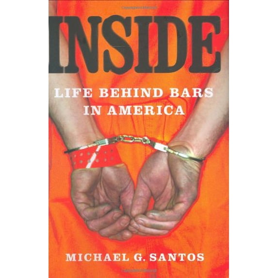 Pre-Owned Inside: Life Behind Bars in America (Hardcover) 0312343493 9780312343491