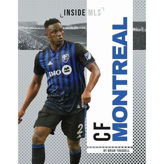 Inside MLS Cf Montreal, (Hardcover)