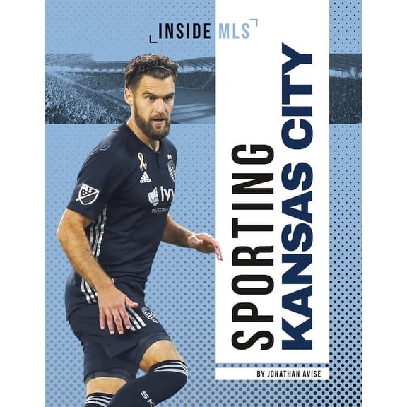 Inside MLS Sporting Kansas City, (Hardcover)