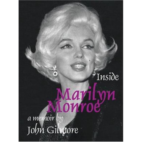 Pre-Owned Inside Marilyn Monroe (Paperback) 0978896807 9780978896805