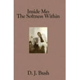 thumbnail image 1 of Inside Me: The Softness Within by D.J. Bush Paperback Book, 1 of 1