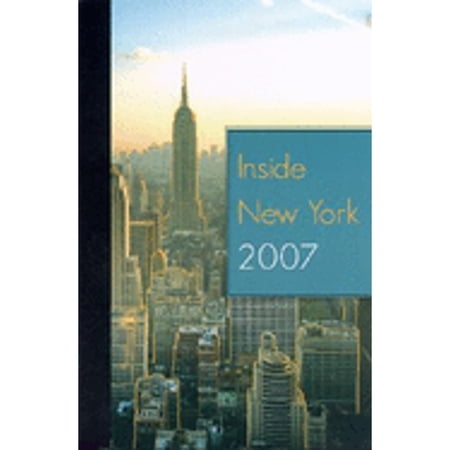 Pre-Owned Inside New York 2007 Edition: The Ultimate Guidebook (Paperback 9781892768384) by Justin D Belmont
