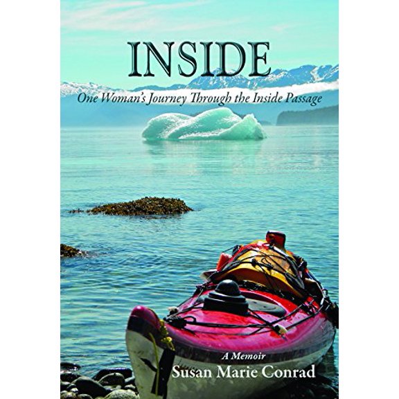 Pre-Owned Inside: One Woman's Journey Through the Inside Passage (Hardcover) 1935347578 9781935347576