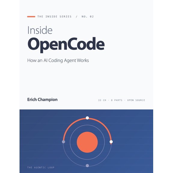 Inside OpenCode: How an AI Coding Agent Works, (Paperback)