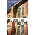 thumbnail image 1 of Inside Oregon State Hospital: A History of Tragedy and Triumph (Hardcover), 1 of 1