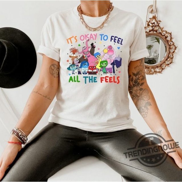 Inside Out Its Okay To Feel All The Feels Shirt Inclusion Shirt Speech