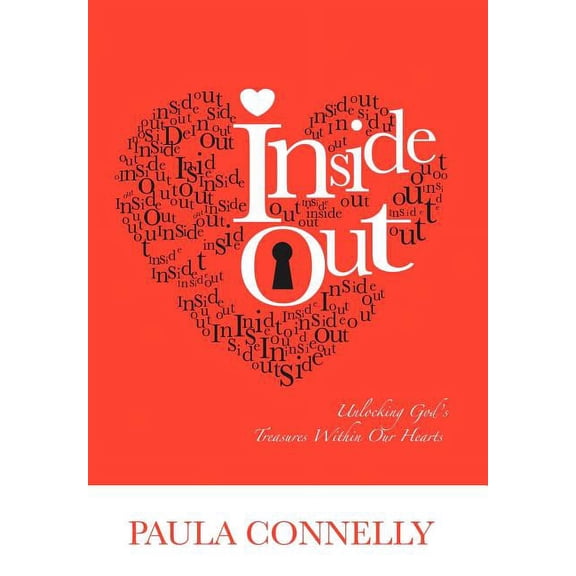 Inside Out: Unlocking God's Treasures Within Our Hearts, (Hardcover)