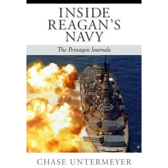 Pre-Owned Inside Reagan's Navy : The Pentagon Journals (Hardcover)