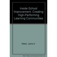 thumbnail image 1 of Pre-Owned Inside School Improvement: Creating High-Performing Learning Communities (Paperback) 1891677101 9781891677106, 1 of 1