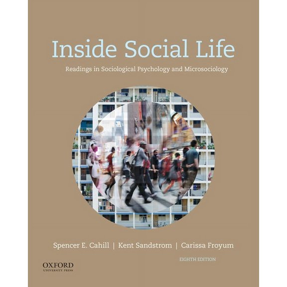 Inside Social Life: Readings in Sociological Psychology and Microsociology, (Paperback)