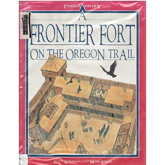 Pre-Owned A Frontier Fort on the Oregon Trail (Hardcover) 9780872263710