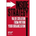 thumbnail image 1 of Inside Strategy: Value Creation from within Your Organization (Paperback), 1 of 1