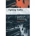 thumbnail image 1 of Inside Technology Fighting Traffic: The Dawn of the Motor Age in the American City, (Paperback), 1 of 1