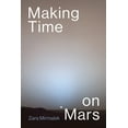 thumbnail image 1 of Inside Technology Making Time on Mars, (Paperback), 1 of 1