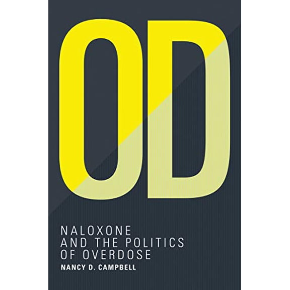 Pre-Owned OD: Naloxone and the Politics of Overdose (Inside Technology) Paperback