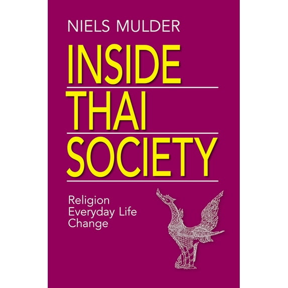 Inside Thai Society: Religion, Everyday Life, Change (Paperback)