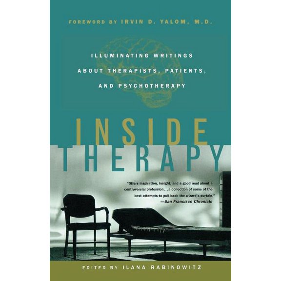 Inside Therapy : Illuminating Writings About Therapists, Patients, and Psychotherapy (Paperback)