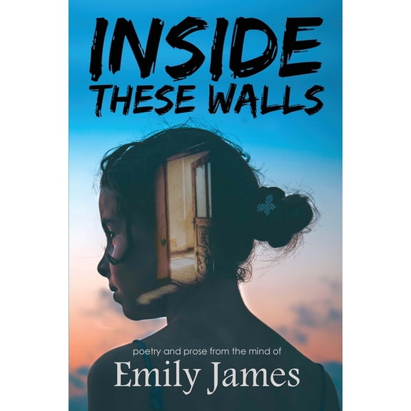 Inside These Walls: a collection of poetry and prose, (Paperback)