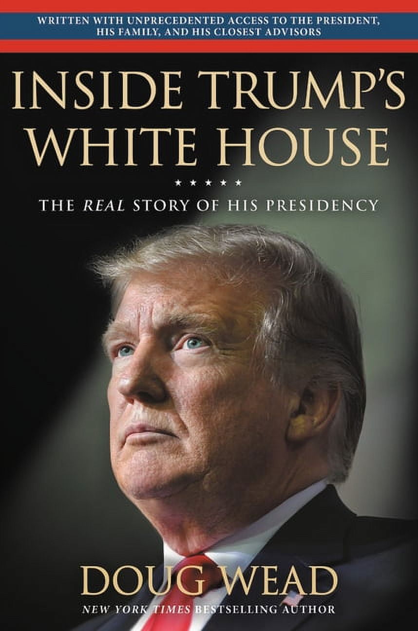 DOUG WEAD Inside Trump's White House, (Hardcover)