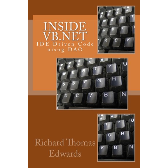 Inside VB.Net : IDE Driven Code uisng DAO (Paperback)