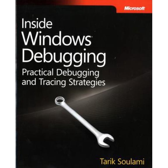 Pre-Owned Inside Windows Debugging (Developer Reference) (Paperback) 0735662789 9780735662780