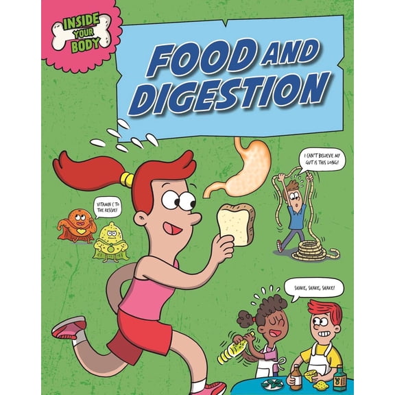 Inside Your Body: Food and Digestion