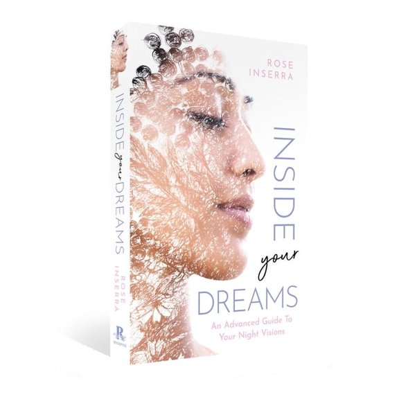 Inside Your Dreams: An Advanced Guide to Your Night Visions, (Paperback)