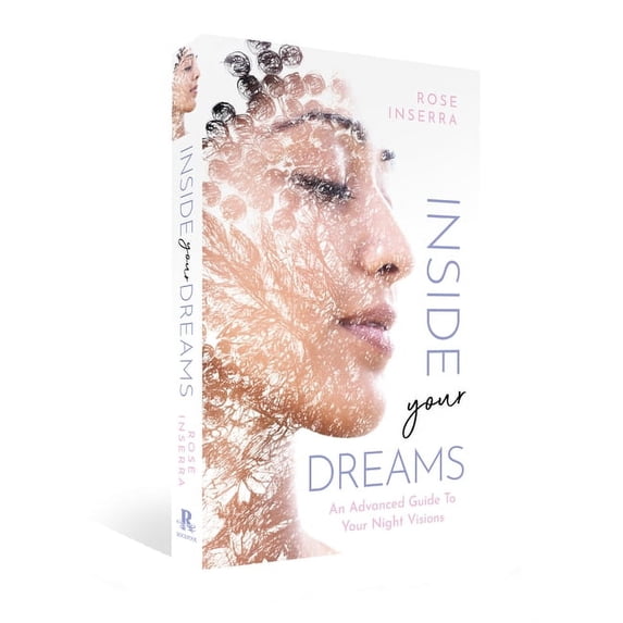 Inside Your Dreams: An Advanced Guide to Your Night Visions, (Paperback)