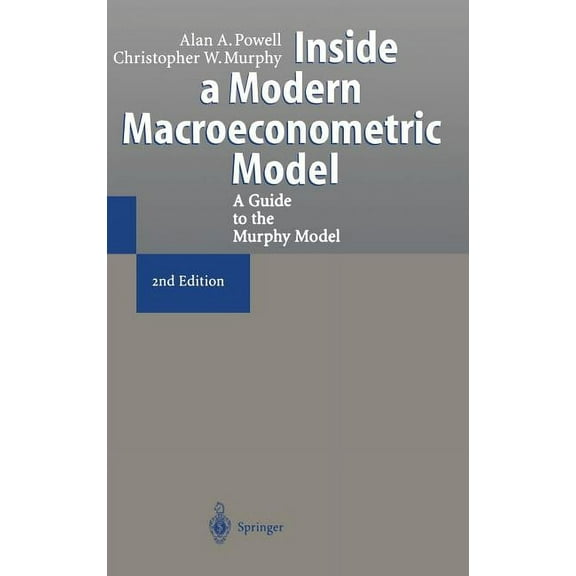 Inside a Modern Macroeconometric Model: A Guide to the Murphy Model, (Hardcover)
