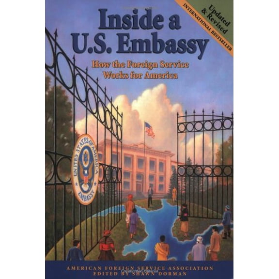 Pre-Owned Inside a U.S. Embassy: How the Foreign Service Works for America (Paperback) 0964948826 9780964948822
