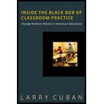 thumbnail image 1 of Inside the Black Box of Classroom Practice: Change Without Reform in American Education (Paperback), 1 of 1