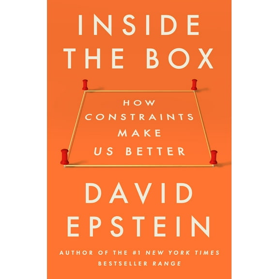 Inside the Box: How Constraints Make Us Better, (Hardcover)