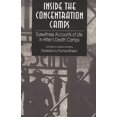 thumbnail image 1 of Inside the Concentration Camps: Eyewitness Accounts of Life in Hitler's Death Camps, (Paperback), 1 of 1