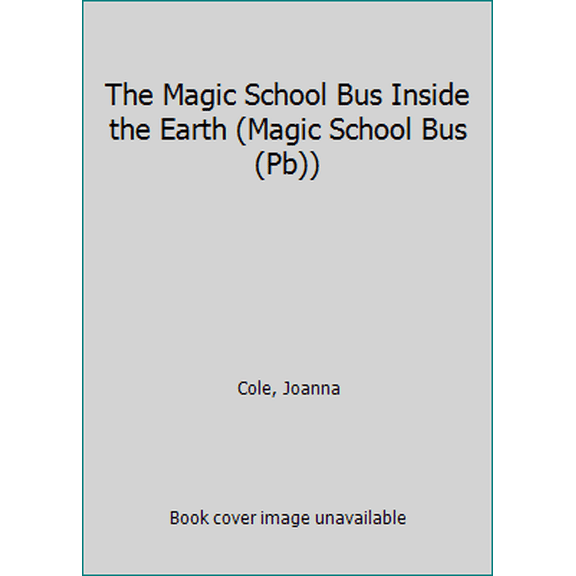 Pre-Owned The Magic School Bus Inside the Earth (Magic School Bus (Pb)) (School & Library Binding) 0833527975