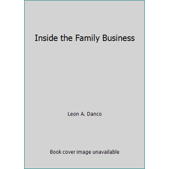 Pre-Owned Inside the Family Business (Hardcover) 0960361413 9780960361410