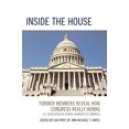 thumbnail image 1 of Pre-Owned Inside the House: Former Members Reveal How Congress Really Works (Paperback) 0761819371 9780761819370, 1 of 1