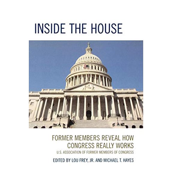 Pre-Owned Inside the House: Former Members Reveal How Congress Really Works (Paperback) 0761819371 9780761819370