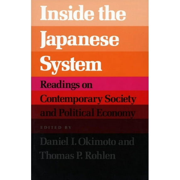 Inside the Japanese System : Readings on Contemporary Society and Political Economy (Paperback)